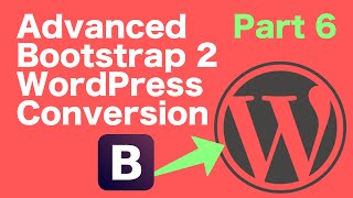 Advanced Bootstrap to WordPress - Part 6 - Adding Pagination