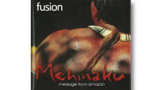 CD Mehinaku Fusion parte 1