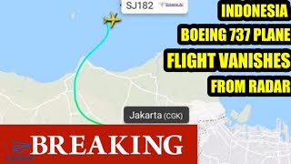 Indonesia loses contact with Boeing 737 passenger plane-flight vanishes from radar