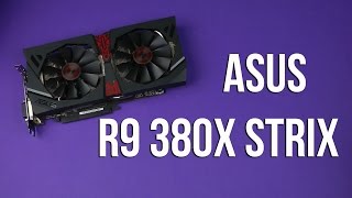 Распаковка Asus R9 380X Strix (STRIX-R9380X-OC4G-GAMING)