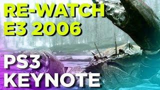 Time Warp! Re-Watch Sony's E3 2006 Press Conference (360p)