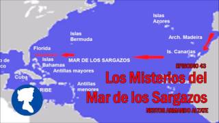 EP 43 • Los Misteriosdel Mar de los Sargazos