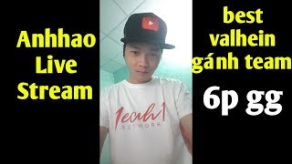 liên quân mobile _ best valhein gánh team kéo rank bạch kim đây