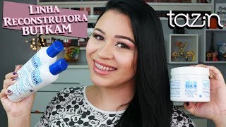 BUTKAM | LINHA RECONSTRUTORA | TAZIN COSMÉTICOS | #SINCELLEDADE