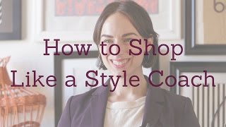 How to Shop like a Style Coach