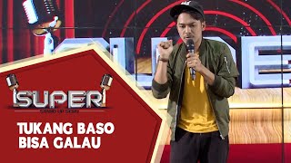 Dicky Difie: Tukang Baso Bisa Galau Juga! - SUPER