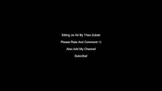 Sitting on Air -DJ Zubah