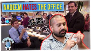 Off The Record: Nadeem Talks a Bunch of Sh*t About "The Office" (ft. Anthony Lee)