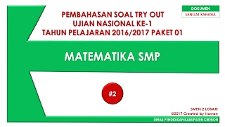 Pembahasan Soal Try Out Ujian Nasional Ke-1 Matematika SMP 2017 #2