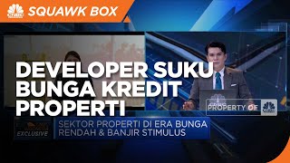 Developer: Suku Bunga Kredit Properti Sudah Sangat Menarik