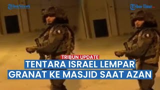 Video Tak Beradabnya Tentara Israel, Lempar Granat ke Masjid Ramallah Saat Azan