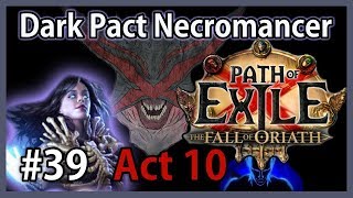 Act 10: Fall of Kitava - Dark Pact Necromancer #39 - Path of Exile: Fall of Oriath, Harbinger League
