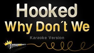 Why Don't We - Hooked (Karaoke Version)