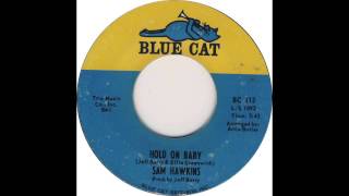 Hold On Baby - Sam Hawkins (1965) (HD Quality)