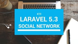 Laravel 5.3 tutorials #29 Social Network CRUD Migrations