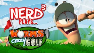 Nerd³ Plays... Worms Crazy Golf