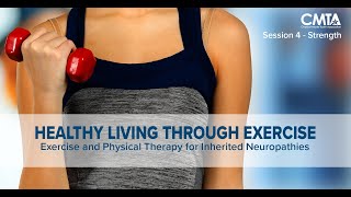 Exercise and Physical Therapy for Inherited  Neuropathies: Strength