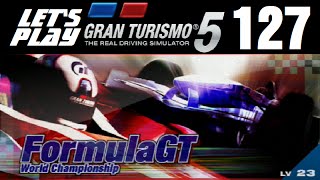 Let's Play Gran Turismo 5 - Part 127 - B-Spec Formula Gran Turismo World Championship