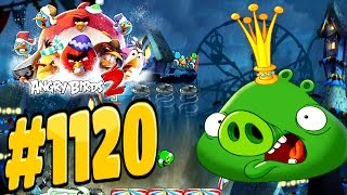 Angry Birds 2-Pig City Got Ham City King Pig Level-1120 Three Star Walkthrough