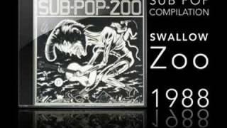SUB POP 200 - SWALLOW - ZOO