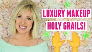 HOLY GRAIL Luxury Makeup Products! ALL TIME FAVORITES!