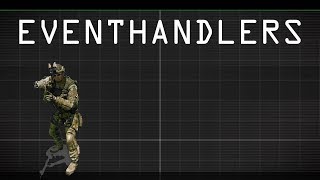 Arma 3 Editor Theory - Event Handlers
