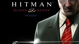 Hitman: Blood Money - Flatline (#3) - Rookie SA