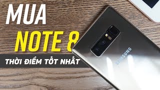 Thời điểm tốt nhất để mua Galaxy Note8