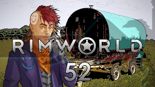 Rimworld 16 Wanderlust #52 - Gameplay / Let's Play