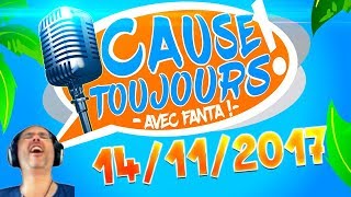 Cause Toujours ! 14/11/2017 - La Matinale en libre Antenne avec TheFantasio974