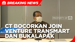 Chairul Tanjung Bocorkan Join Venture Transmart & Bukalapak