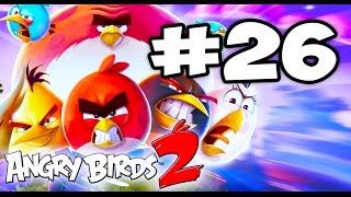 Angry Birds 2 #26 (75-78) Геймплей Прохождение  Gameplay Walkthrough
