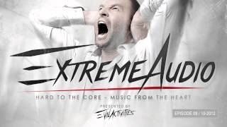 Evil Activities presents: Extreme Audio (Episode 8)