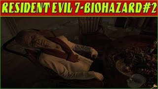 RESIDENT EVIL 7●Часть 2●Не доверяй Бабуле●Испуг Года))