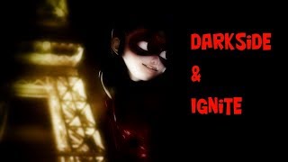 Леди баг и Супер-кот || DarkSide & Ignite