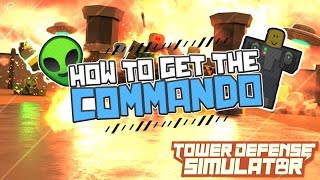 [Roblox] Tower Defense Simulator: HOW TO GET COMMANDO (AREA 51 EVENT)