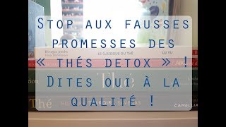 ✒︎Les "thés detox" : On vous arnaque et vous aimez ça // Thé & Moi