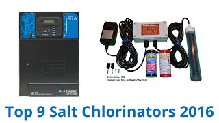 9 Best Salt Chlorinators 2016