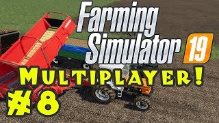 Let's Play: Farming Simulator 19...Multiplayer! - Episode 8