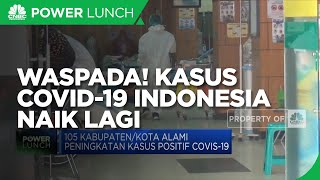 Waspada! Kasus Covid-19 Indonesia Naik Lagi