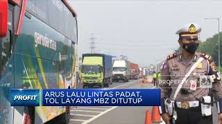 Euforia Mudik! Jasa Marga Terpaksa Tutup Tol Layang MBZ