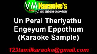 Un Perai Theriyathu Karaoke Engeyum Eppothum