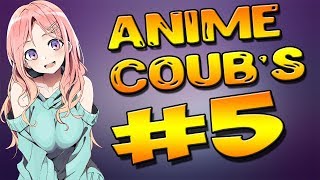 Anime Coubs #5 | Аниме приколы | Anime COUB | Дослушай до конца