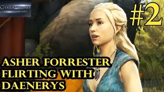Game of Thrones Episode 5 - Asher Forrester Flirting With Daenerys - Walkthrough Part 2