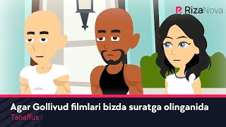 Tanaffus - Agar Gollivud filmlari bizda suratga olinganida