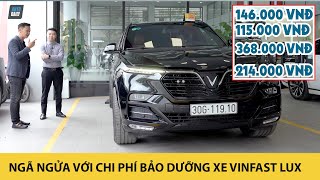 NGÃ NGỬA với chi phí bảo dưỡng định kỳ xe ô tô VinFast Lux SA
