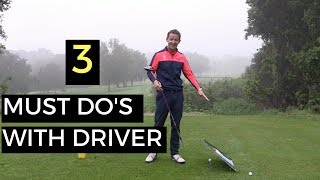 3 MUST DO'S WITH YOUR DRIVER - WITH INCREDIBLE DRILL