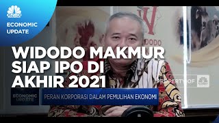 Targetkan Dana Rp 5,5 T, Widodo Makmur Siap IPO di Akhir 2021