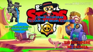 COMO RECUPERAR TU CUENTA DE BRAWL STARS