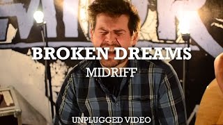 MIDRIFF - Broken Dreams (unplugged)